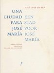 Sierra, José Luis. - Una Ciudad para José María - Een stad voor José María.