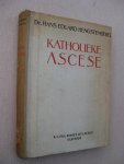 Hengstenberg, Hans Eduard - Katholieke Ascese. Vertaald en bewerkt door L/J.H. Wolf Pr.