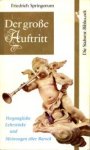SPRINGORUM, FRIEDRICH - Der grosse Auftritt. Vergnügliche Lehrstücke und Meinungen über Barock