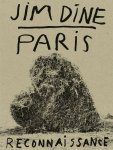 Jim Dine 24770 - Jim Dine: Paris Reconnaissance