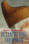 Joost Divendal - De laatste doge van Venetië