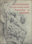 collectief - Honderd tekeningen van oude meesters uit het Prentenkabinet van DRESDEN