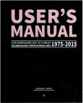 ALTINDERE, Halil & Süreyyya EVREN [Eds.] - User's Manual - Contemporary art in Turkey 1975-2015.