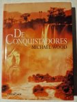 Michael Wood - Conquistadores