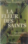 Englebert Omer - La fleur des Saints: 1910 prenims et leurs histoire
