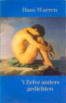 Warren, Hans - 't ZELVE ANDERS gedichten