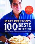 Matt Preston 79181 - Matt Preston's 100 beste recepten heerlijk simpele recepten voor elke thuiskok