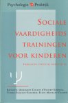 Collot d'Escury-Koenigs, Annematt & Engelen-Snaterse, Tineke & Mackaay-Cramer, Ellen (red) - Sociale vaardigheidstrainingen voor kinderen. Indicaties, effecten, knelpunten