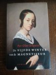 Enquist, Per Olov - De vijfde winter van de magnetiseur