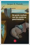 Jacques R. Pauwels - De grote mythen van de moderne geschiedenis