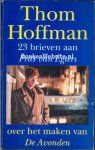 Hoffman, Thom - 23 Brieven aan Frits van Egters over het maken van De Avonden