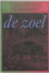 F.-O. Giesbert - DE ZOEL. VERTAALD EN VAN EEN NAWOORD VOO