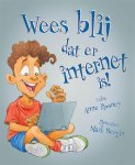 Anne Rooney, Anne Rooney - Wees blij dat... - Wees blij dat er internet is!