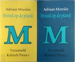 Adriaan Morriën - Brood op de plank Verzameld kritisch proza 1 + 2 Adriaan Morriën - Brood op de plank Verzameld kritisch proza 1 + 2