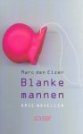 Elzen, Marc den - Blanke mannen. Drie novellen
