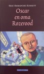 Eric-Emmanuel Schmitt - Oscar en oma Rozerood Eric-Emmanuel Schmitt - Oscar en oma Rozerood