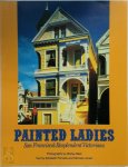 Elizabeth Pomada - Painted Ladies San Francisco's Resplendent Victorians