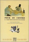 Collectif - POUR OU CONTRE L' IMPRESSIONISME.