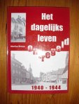 Broos, Marius - Het dagelijks leven ontregeld 1940-1944