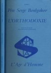 Boulgakov, Père Serge. - L'Orthodoxie: Essai sur la doctrine de l'Eglise.