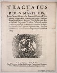 CULPEPER, THO. & CORVER, J. (et al), - Tractatus de rebus maritimis, inter serenissimum & potentissimum principem Carolum II ... & celsos & praepotentes dominos ordines generales, foederatarum Belgii provinciarum per omnes & singulas universi orbis regiones & partes terra, marique ...
