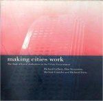 Gilbert, Richard - Making Cities Work. The Role of Local Authorities in the Urban Environment