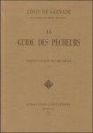 De Grenade, Louis. / traduite en Fran ais par l'abbe Bareille. - Guide Des Pecheurs
