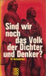 Kalow, Gert (herausgegeben von) - Sind wir noch das Volk der Dichter und Denker?
