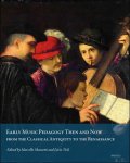Marcello Mazzetti, Livio Ticli (eds) - Early Music Pedagogy Then and Now. From the Classical Antiquity to the Renaissance