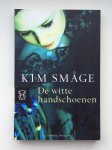 Smage, Kim - De witte handschoenen