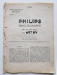  - Philips service documentatie - van de ontvanger 697BV - voor voeding geheel uit 6V accu