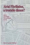 Kingma, J.H., N.M. van Hemel and K.I. Lie: - Atrial Fibrillation, a Treatable Disease?
