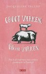 Jacqueline Yallop - Groot varken, klein varken