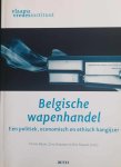 DUQUET Nils, e.a. - Belgische wapenhandel. Een politiek, economisch en ethisch hangijzer DUQUET Nils, e.a. - Belgische wapenhandel. Een politiek, economisch en ethisch hangijzer