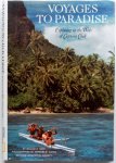 Gray William R e.a. Illustrator : Gahan Gordon W e.a. - Voyages to paradise Exploring in the wake of captein Cook