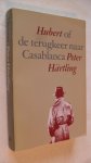 Hartling Peter - Hubert of de terugkeer naar Casablanca