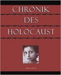 Weber, Louis, David J. Hogan, David Aretha - Die holocaust chronik