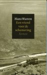 Warren, Hans - Een vriend voor de schemering. Roman