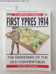 Chandler, David G.: - First Ypres 1914: Campaign Series 58: The graveyard of the Old Contemptibles: