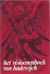 Hadewijch - met een hertaling en commentaar door prof. dr. H.W.J. Vekeman - het visioenenboek van hadewijch - uitgegeven naar handschrift 941 van de Bibliotheek der Rijksuniversiteit te Gent
