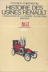 FRIDENSON Patrick - Histoire des Usines Renault, I. Naissance de la grande entreprise 1898-1939