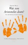 Edith Hall - Wat zou Aristoteles doen? Edith Hall - Wat zou Aristoteles doen?