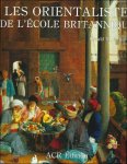 Gerald M. Ackerman - Orientalists De L'ecole Britannique : Volume 9
