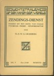Theodoor B W G Gramberg 1897- - Zendings-dienst : figuren uit den kring van Paulus : Tychicus - Phebe - Epaphroditus ( lichtstralen op den akker der wereld )