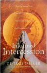 George Otis, Jr., George Otis - Informed Intercession