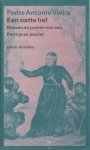 Vieira, Padre António - Een natte hel. Brieven en preken van een Portugese jezuiet.