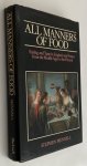 Mennell, Stephen, - All manners of food. Eating and taste in England and France from the Middle Ages to the present
