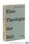Mouroux, Jean. - Eine Theologie der Zeit. Mouroux, Jean. - Eine Theologie der Zeit.