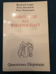 Casper, Hennerle & Hünemann - Theologie als Wissenschaft; methodische Zugänge; quaestiones disputatae Casper, Hennerle & Hünemann - Theologie als Wissenschaft; methodische Zugänge; quaestiones disputatae