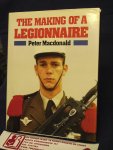 Macdonald, Peter - The making of a Legionnaire